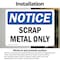 Signmission Scrap Metal Only, 5 in W x Rectangle, Vinyl Decal OS-2PACK-NS-D-35-L-18254 - alternate 2